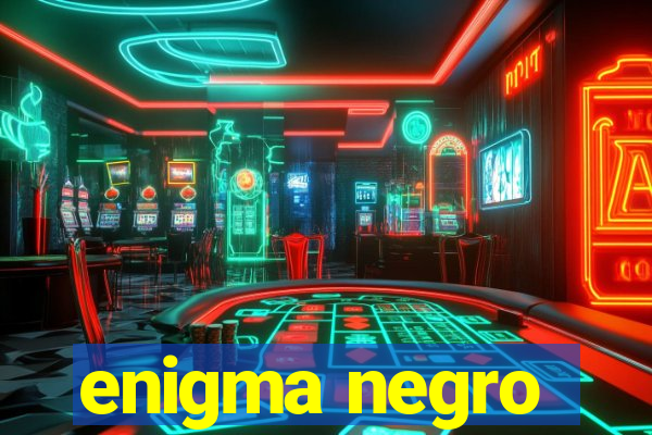 enigma negro